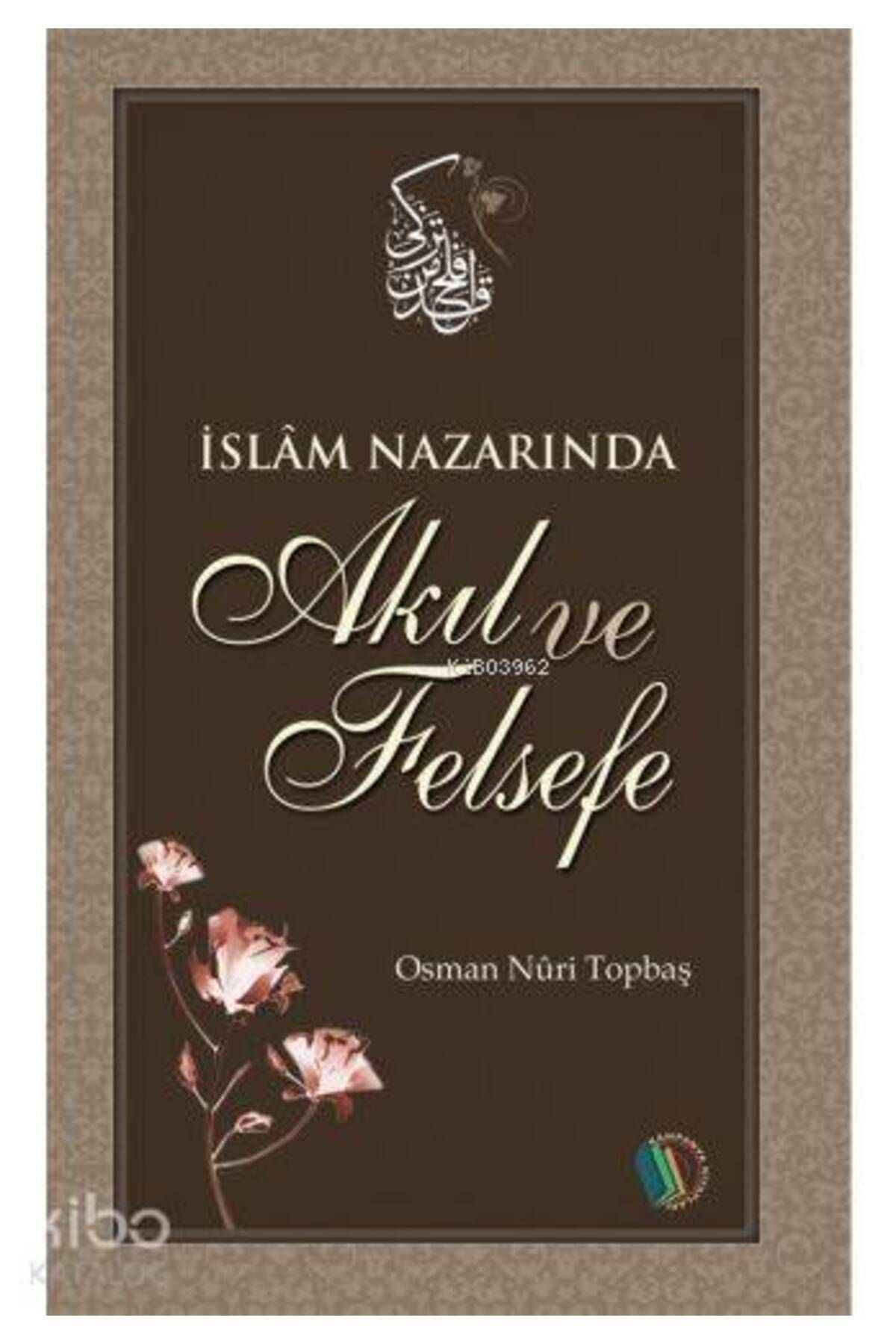 Erkam Yayınları İslam Nazarında Akıl ve Felsefe