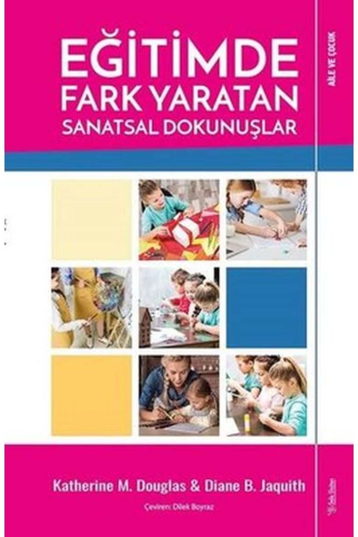 Destek Yayınları Eğitimde Fark Yaratan Sanatsal Dokunuşlar