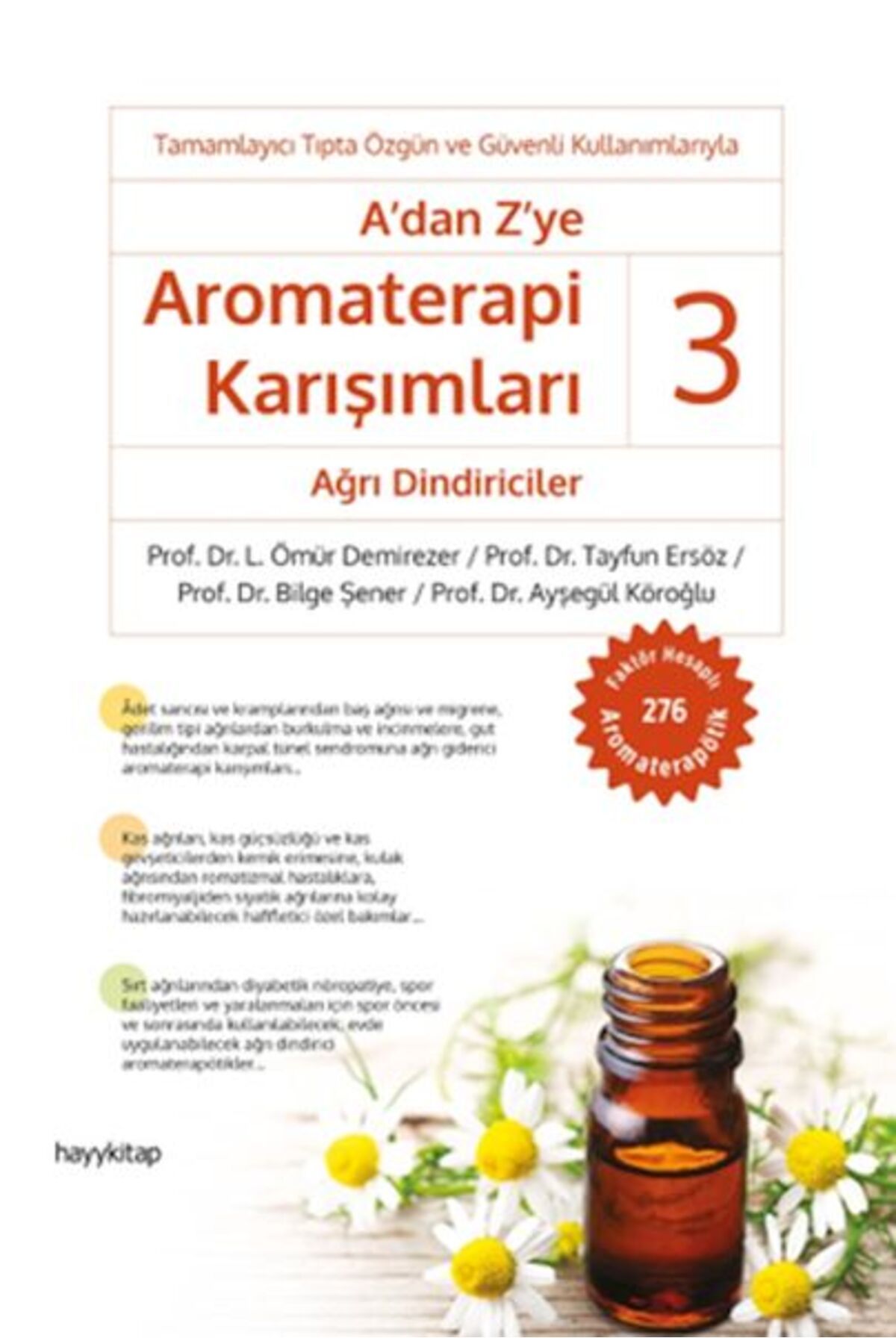 Destek Yayınları A'dan Z’ye Aromaterapi Karışımları 3 - Ağrı Dindiriciler