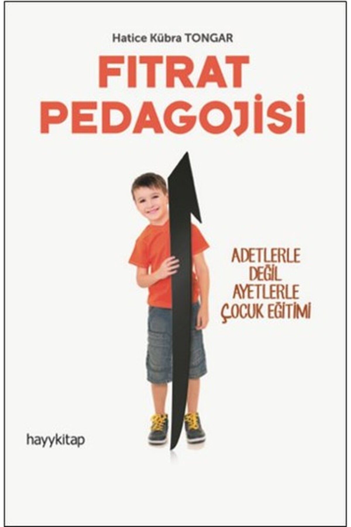 Destek Yayınları Fıtrat Pedagojisi - Adetlerle Değil Ayetlerle Çocuk Eğitimi