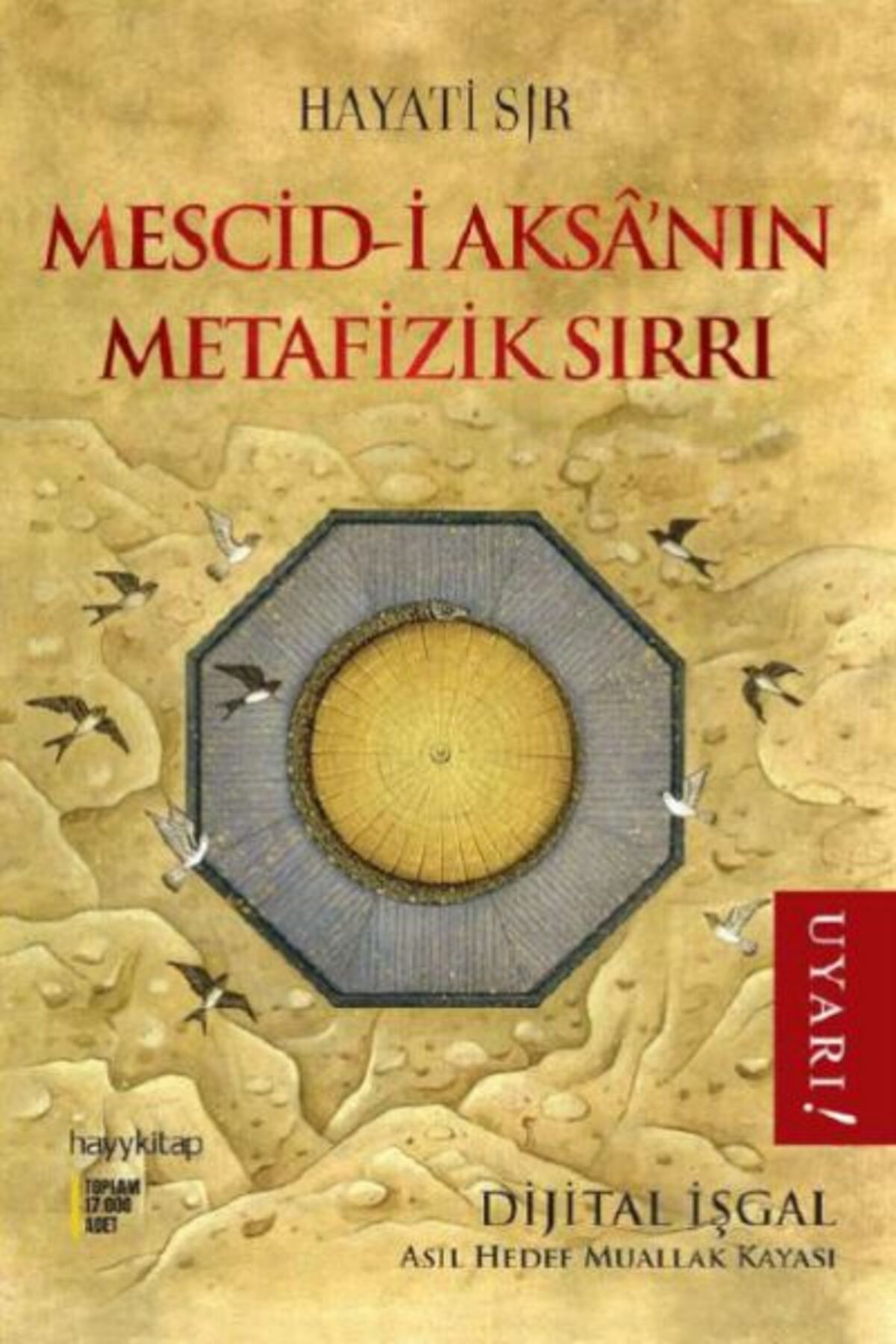 Destek Yayınları Mescid-i Aksa’nın Metafizik Sırrı