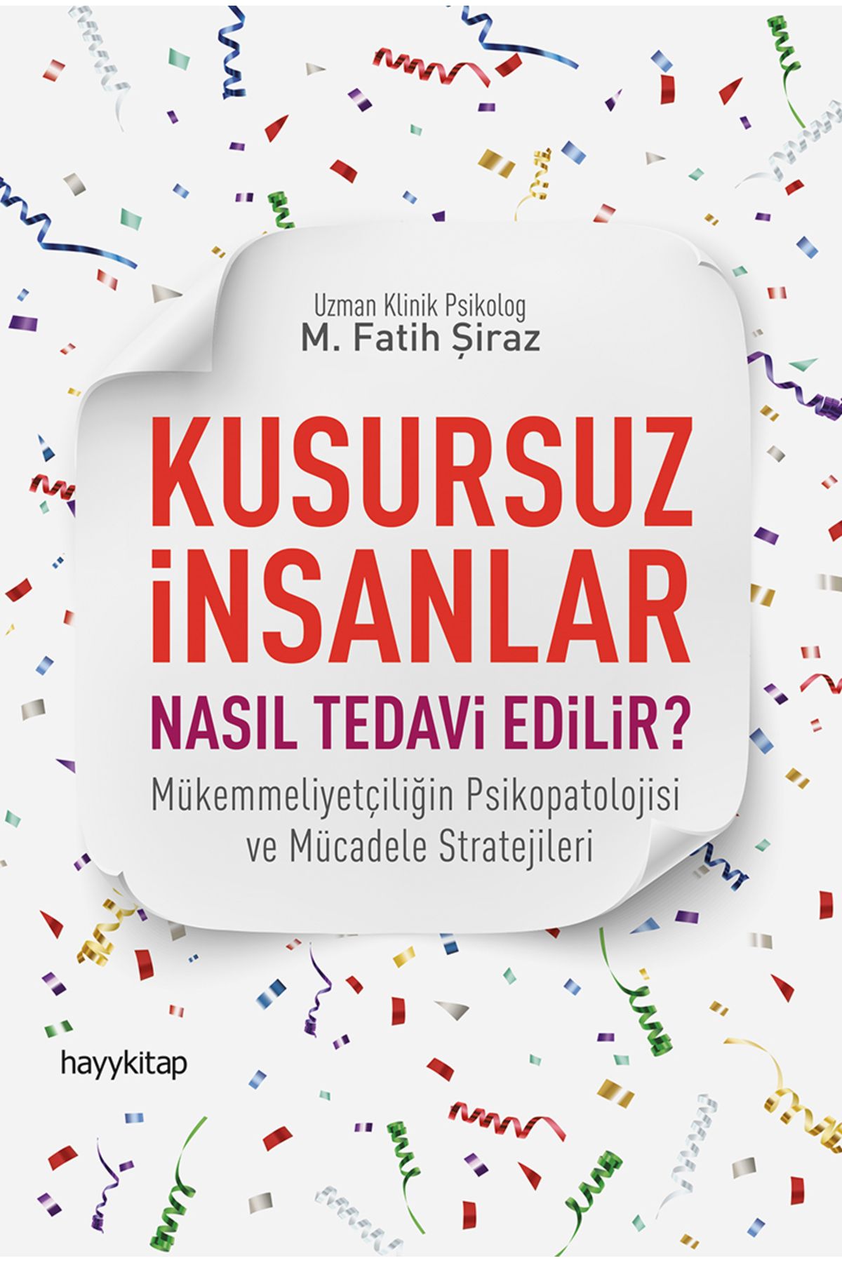 Destek Yayınları Kusursuz İnsanlar Nasıl Tedavi Edilir?