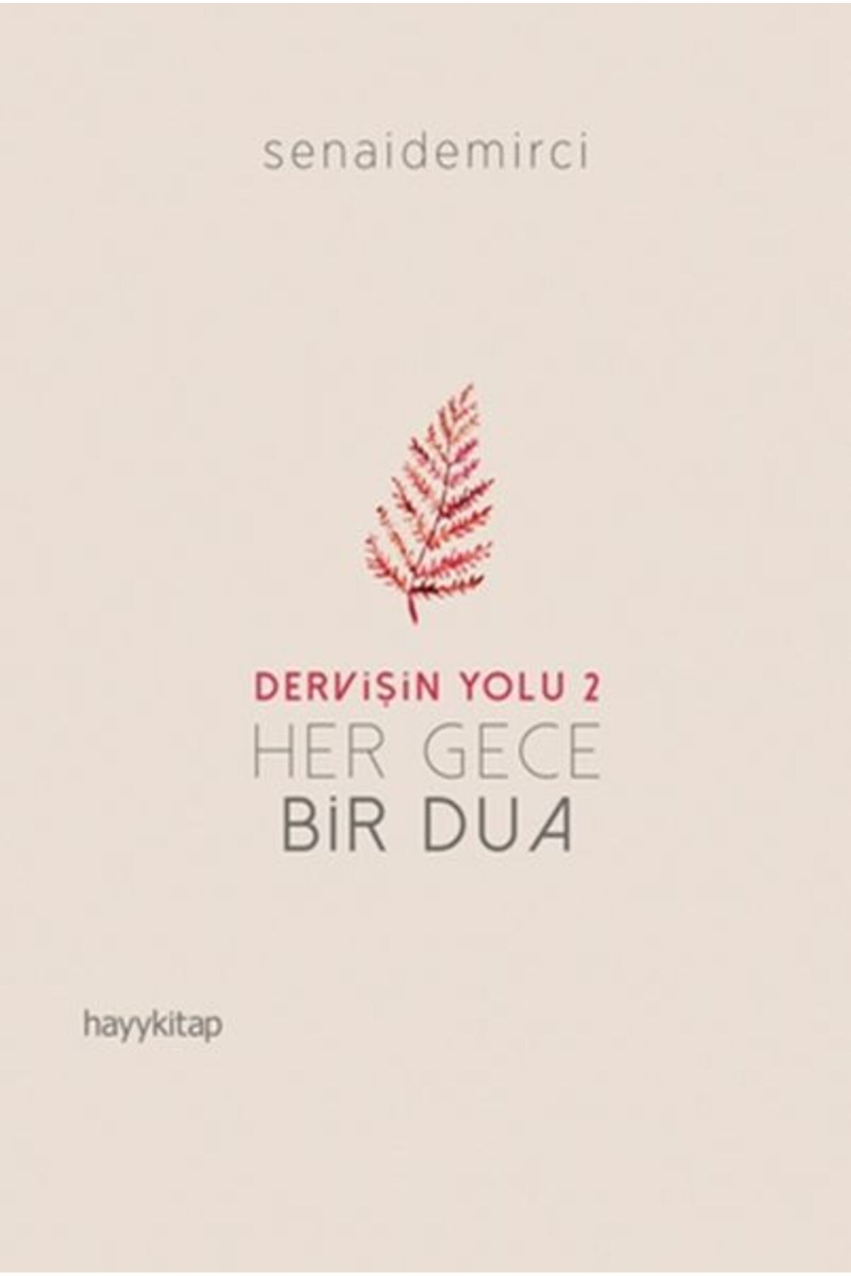 Destek Yayınları Dervişin Yolu 2 - Her Gece Bir Dua