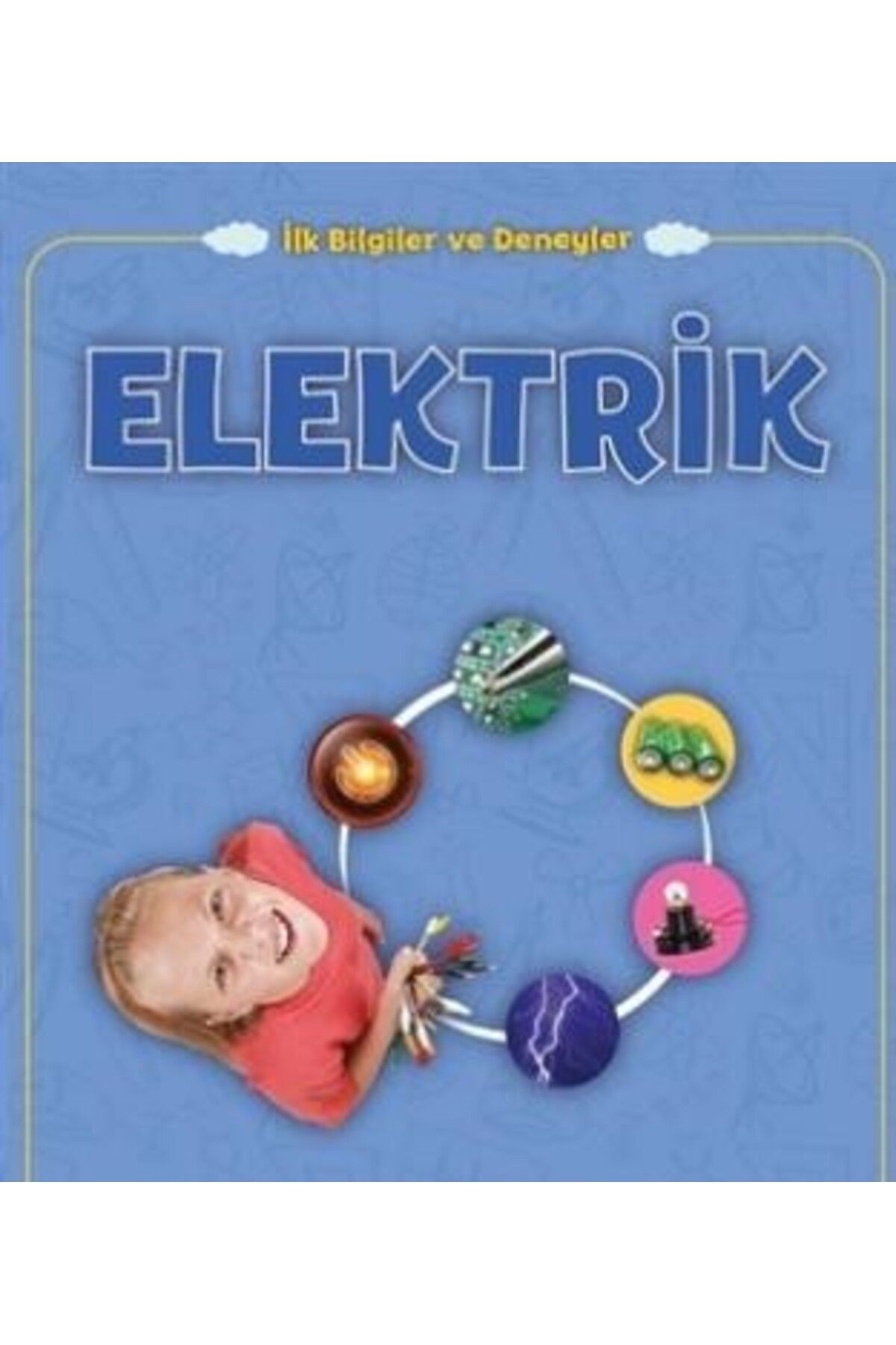 Karma Kitaplar Elektrik - İlk Bilgiler ve Deneyler