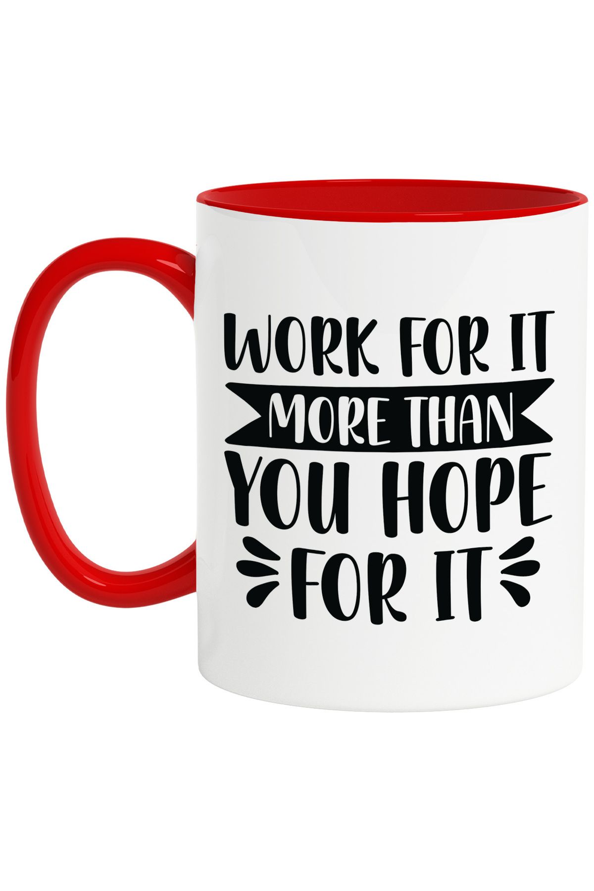 StoryGift Romania Cana Cu Mesaj Motivational "work For It More Than You Hope For It" - Lucreaza Ma, Cu Maner Rosu - One Size