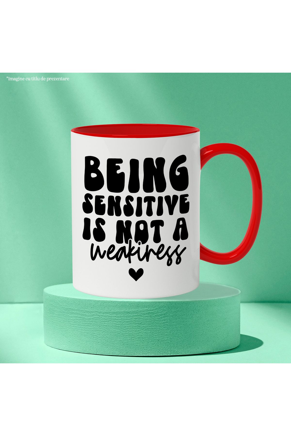StoryGift Romania-Mug with the message "Being sensitive is not a weakness" - heart with Red Handle, Cu Man, STG 3