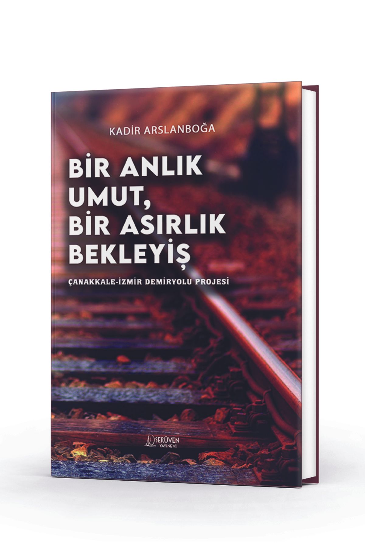 Serüven Yayınevi BİR ANLIK UMUT, BİR ASIRLIK BEKLEYİŞ