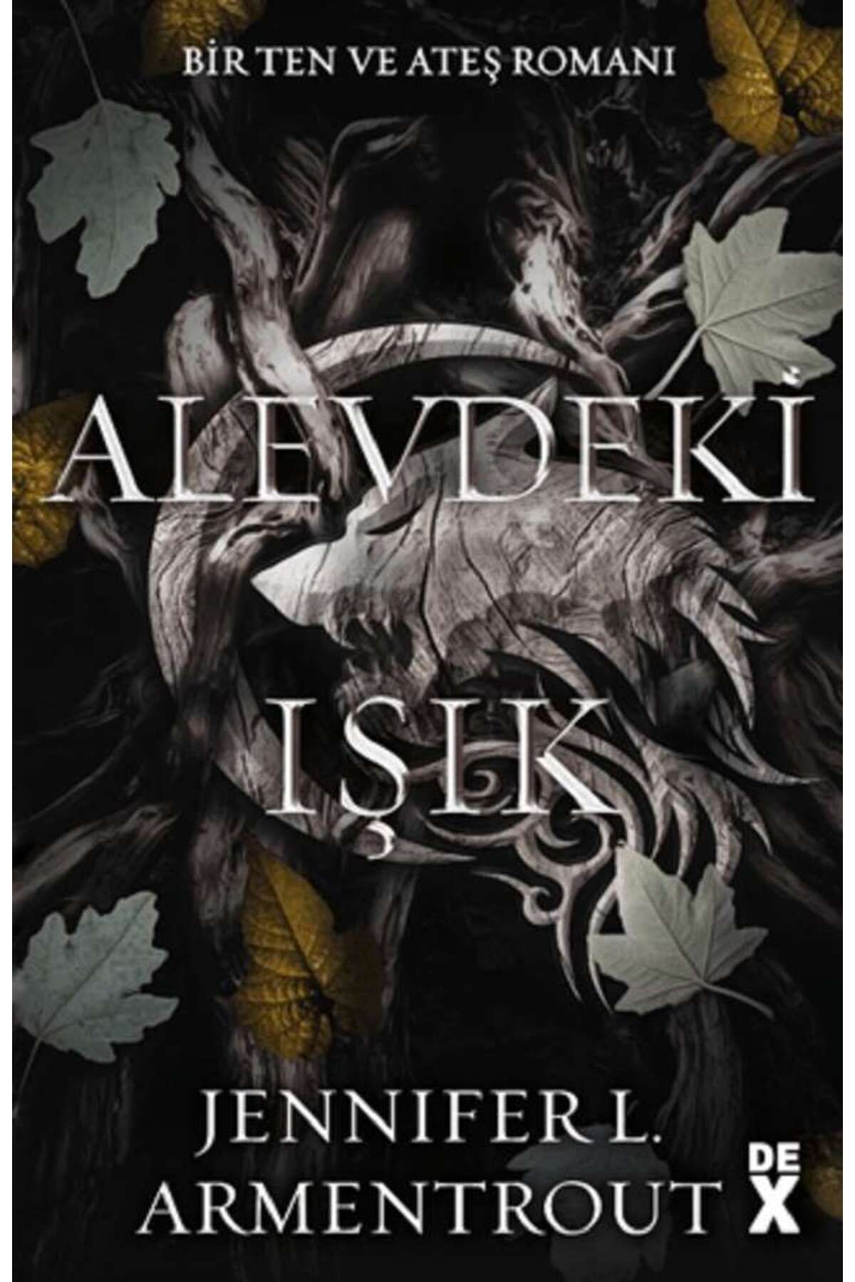 Dex Yayınevi Ten ve Ateş 2: Alevdeki Işık
