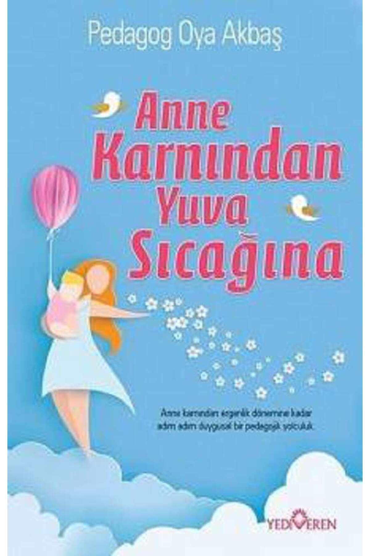 Yediveren Yayınları Anne Karnından Yuva Sıcağına