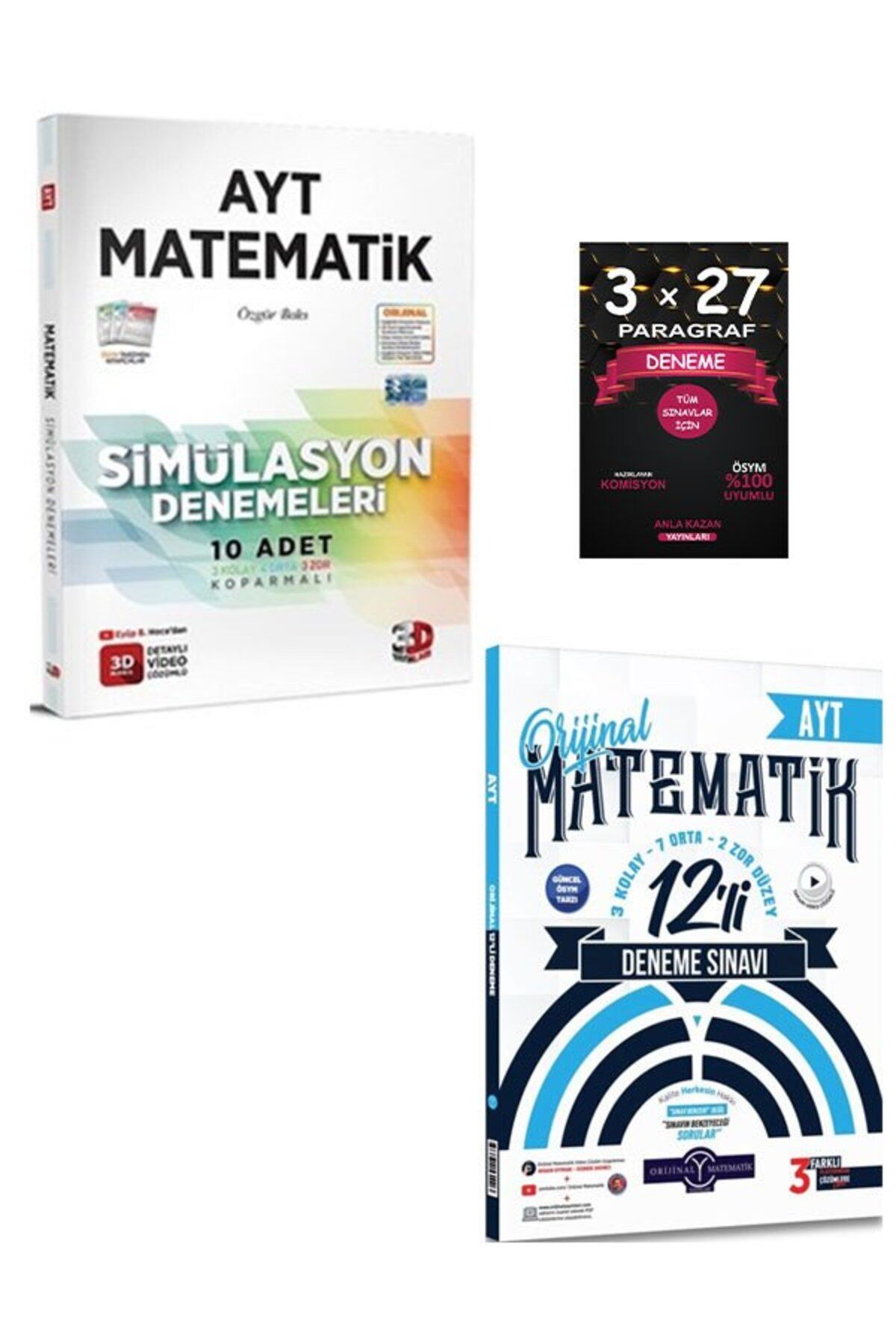 Anla Kazan Yayınları 3D+Orijinal Yayınları AYT Matematik Denemeleri+Anla KAzan Paragraf