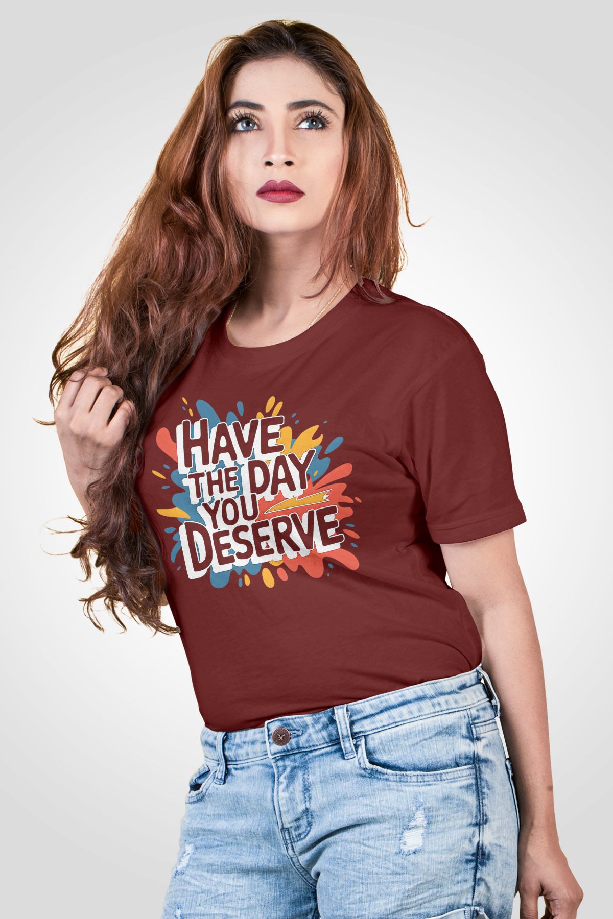 qoeuyl boutique Have The Day You Deserve Baskılı Unisex Regular Fit Pamuklu Bordo Tişört