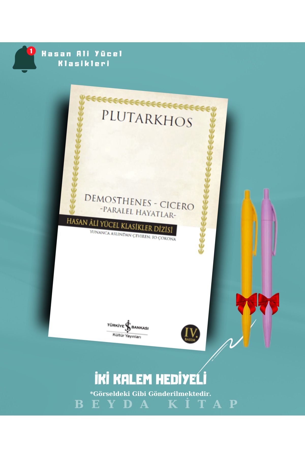 TÜRKİYE İŞ BANKASI KÜLTÜR YAYINLARI Demosthenes - Cicero - Plutarkhos - İki Kalem Hediyeli - Hasan Ali Yücel Klasikleri - HAYKLM