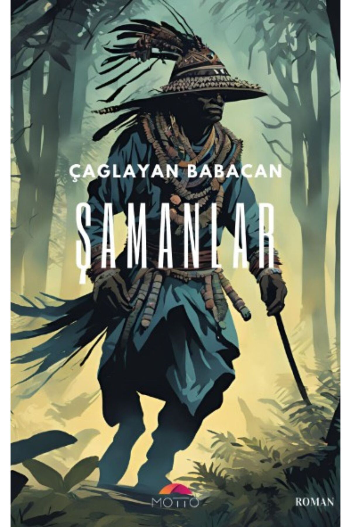 Motto Yayınları Şamanlar - Çağlayan Babacan