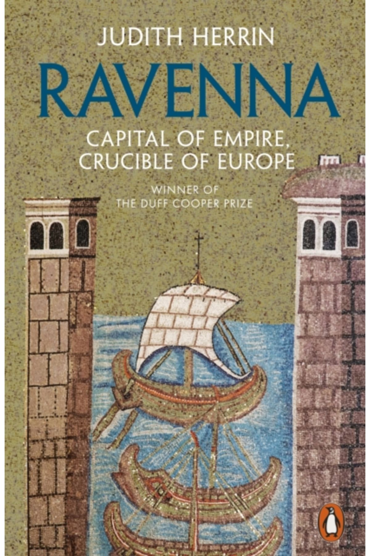 Penguin Books Ravenna : Capital of Empire, Crucible of Europe