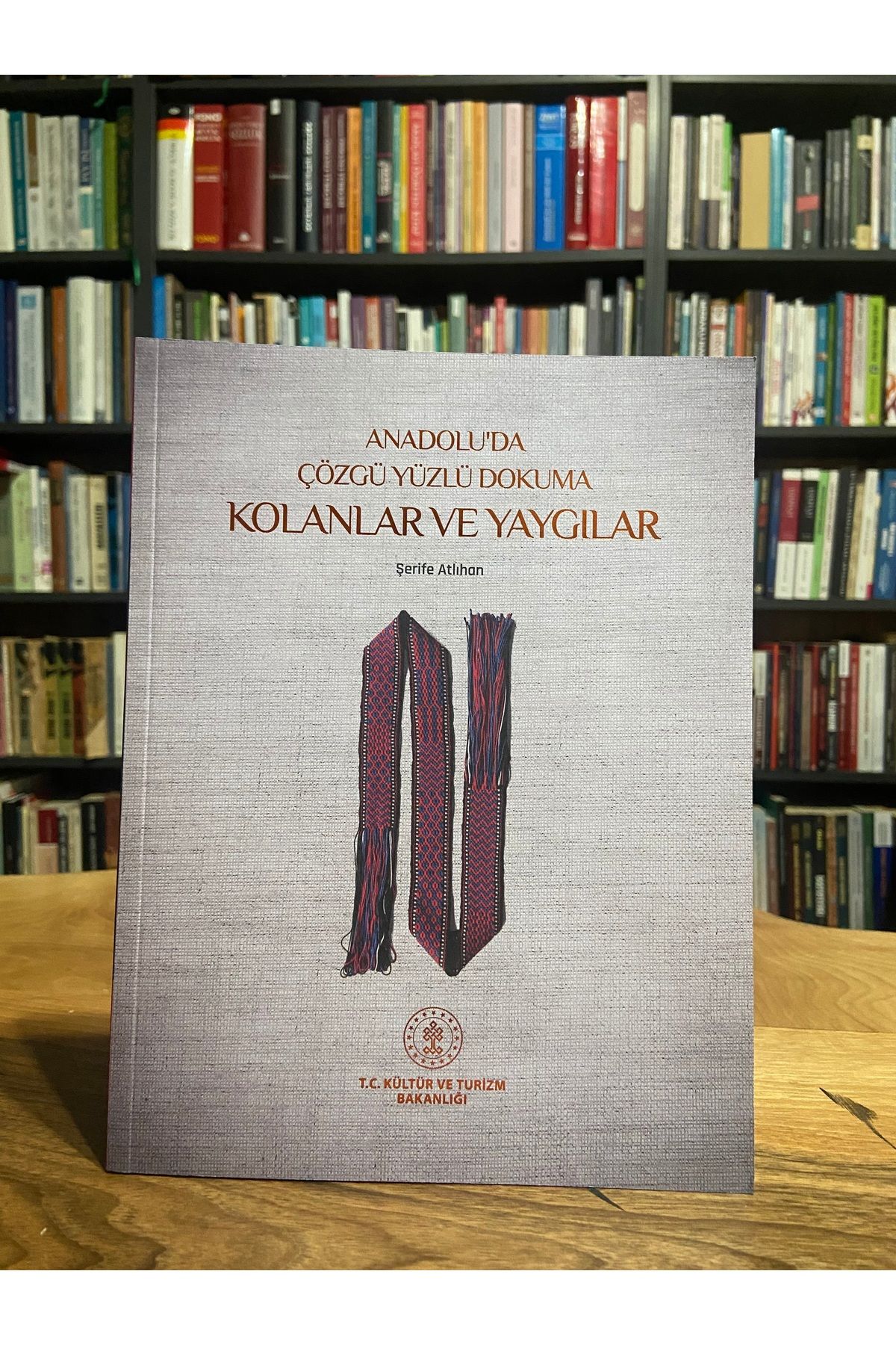 Kültür Ve Turizm Bakanlığı Yayınları Anadolu'da Çözgü Yüzlü Dokuma Kolanlar ve Yaygılar