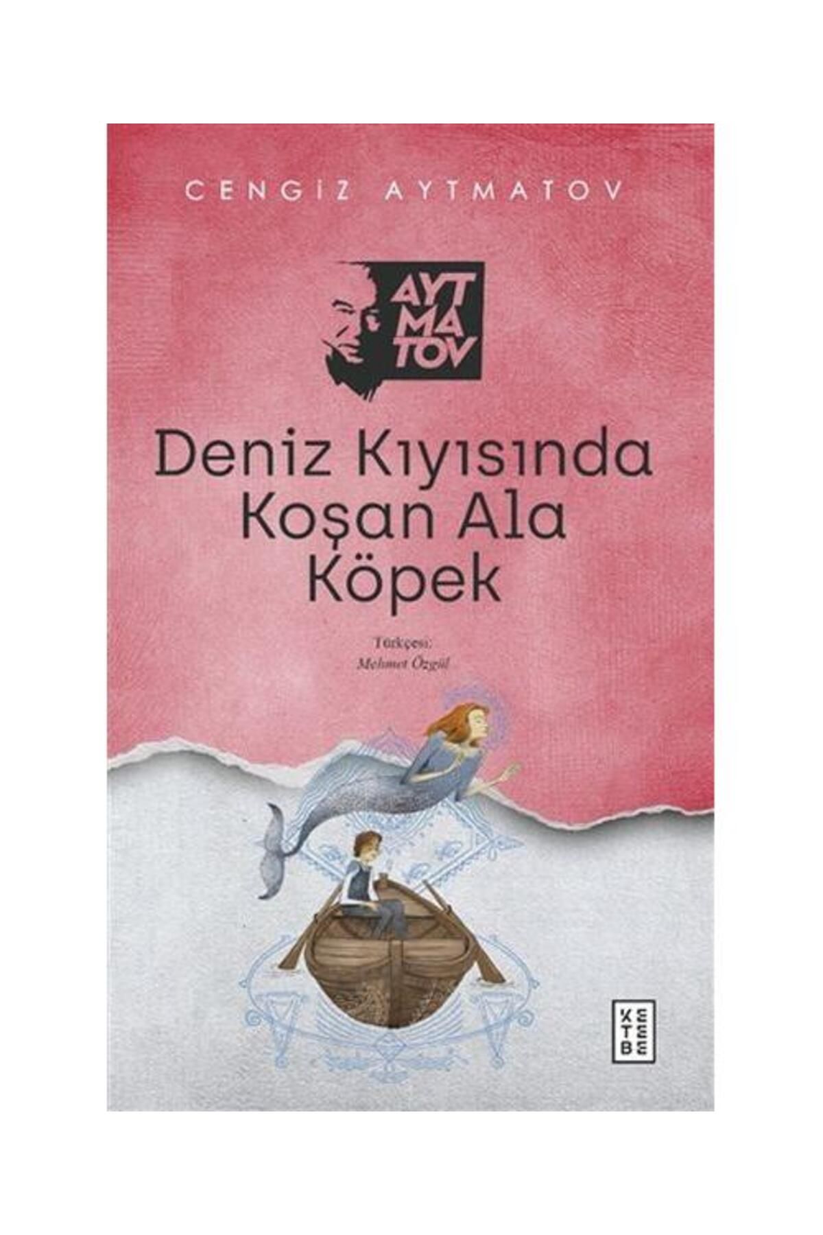 Ketebe Yayınları Deniz Kıyısında Koşan Ala Köpek / Ketebe Yayınları / Cengiz Aytmatov