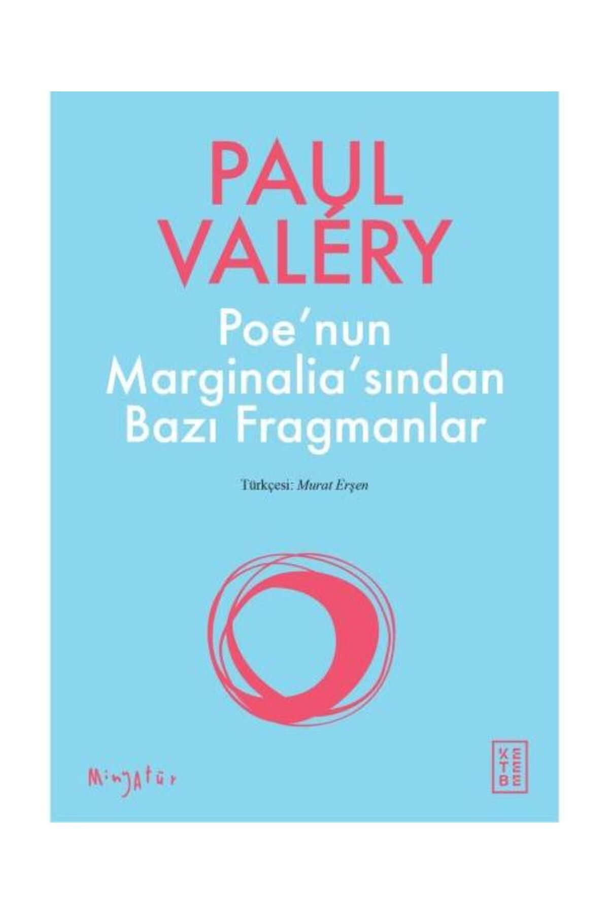 Ketebe Yayınları Poe'nun Marginalia'sından Bazı Fragmanlar / Ketebe Yayınları / Paul Valery