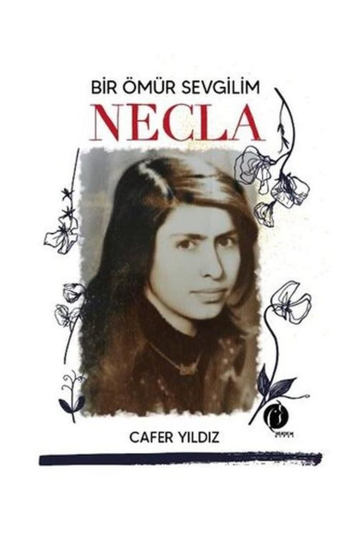 Herdem Kitap Bir Ömür Sevgilim Necla / Herdem Kitap / Cafer Yıldız