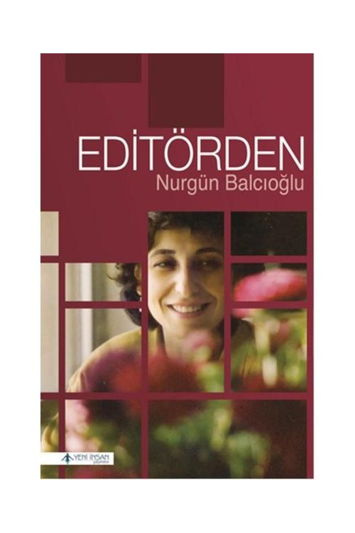 Yeni İnsan Yayınevi Editörden / Yeni İnsan Yayınevi / Nilgün Balcıoğlu
