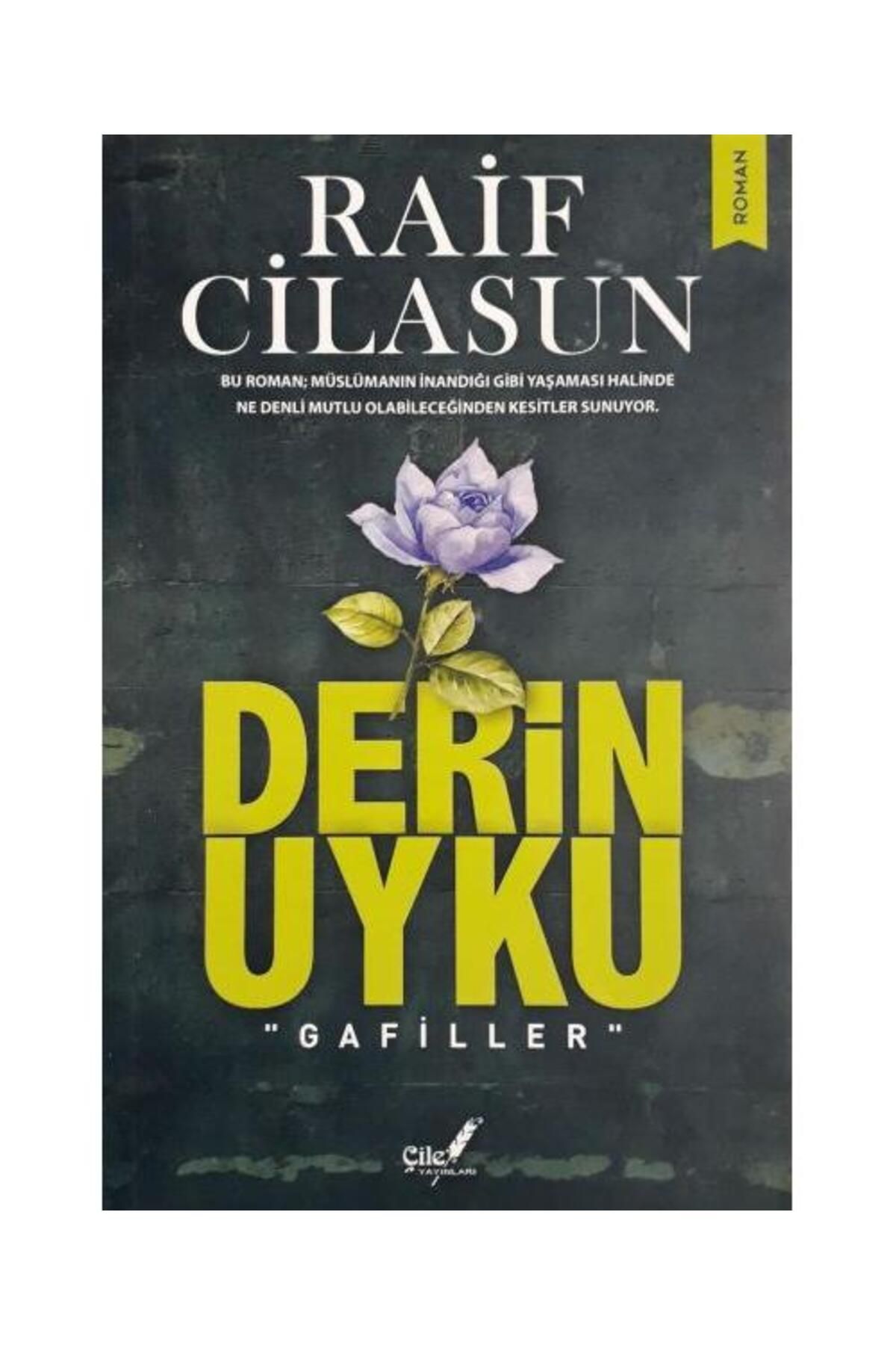 Çile Yayınları Derin Uyku "Gafiller" / Çile Yayınları / Raif Cilasun