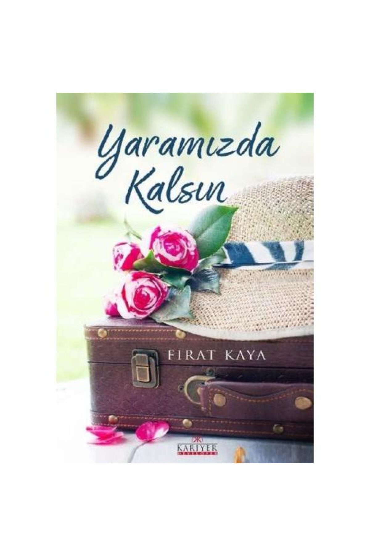 Kariyer Yayınları Yaramızda Kalsın / Kariyer Yayınları / Fırat Kaya