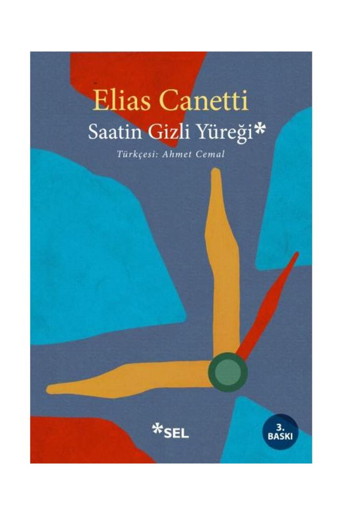 Sel Yayınları Saatin Gizli Yüreği / Sel Yayınları / Elias Canetti