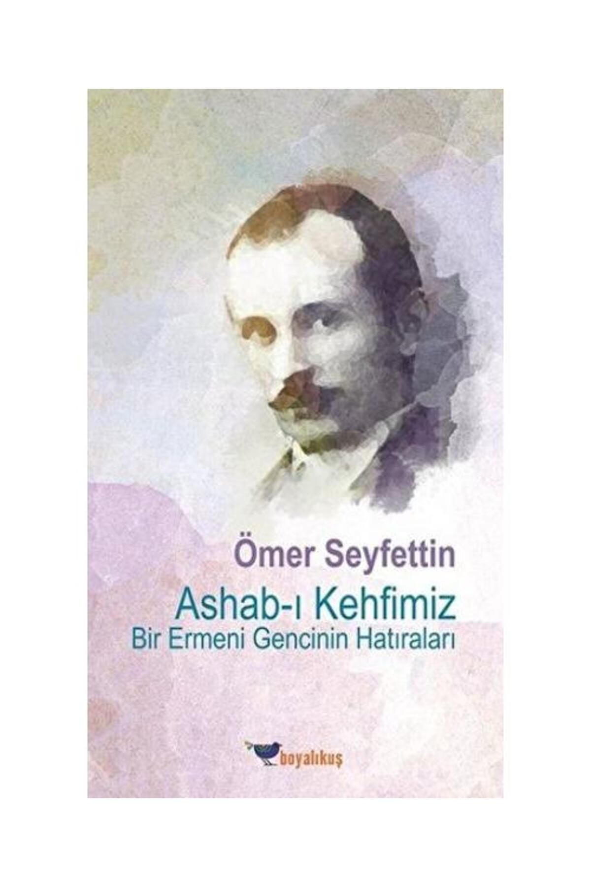 Boyalıkuş Yayınları Ashab ı Kehfimiz Bir Ermeni Gencinin Hatıraları / Boyalıkuş Yayınları / Ömer