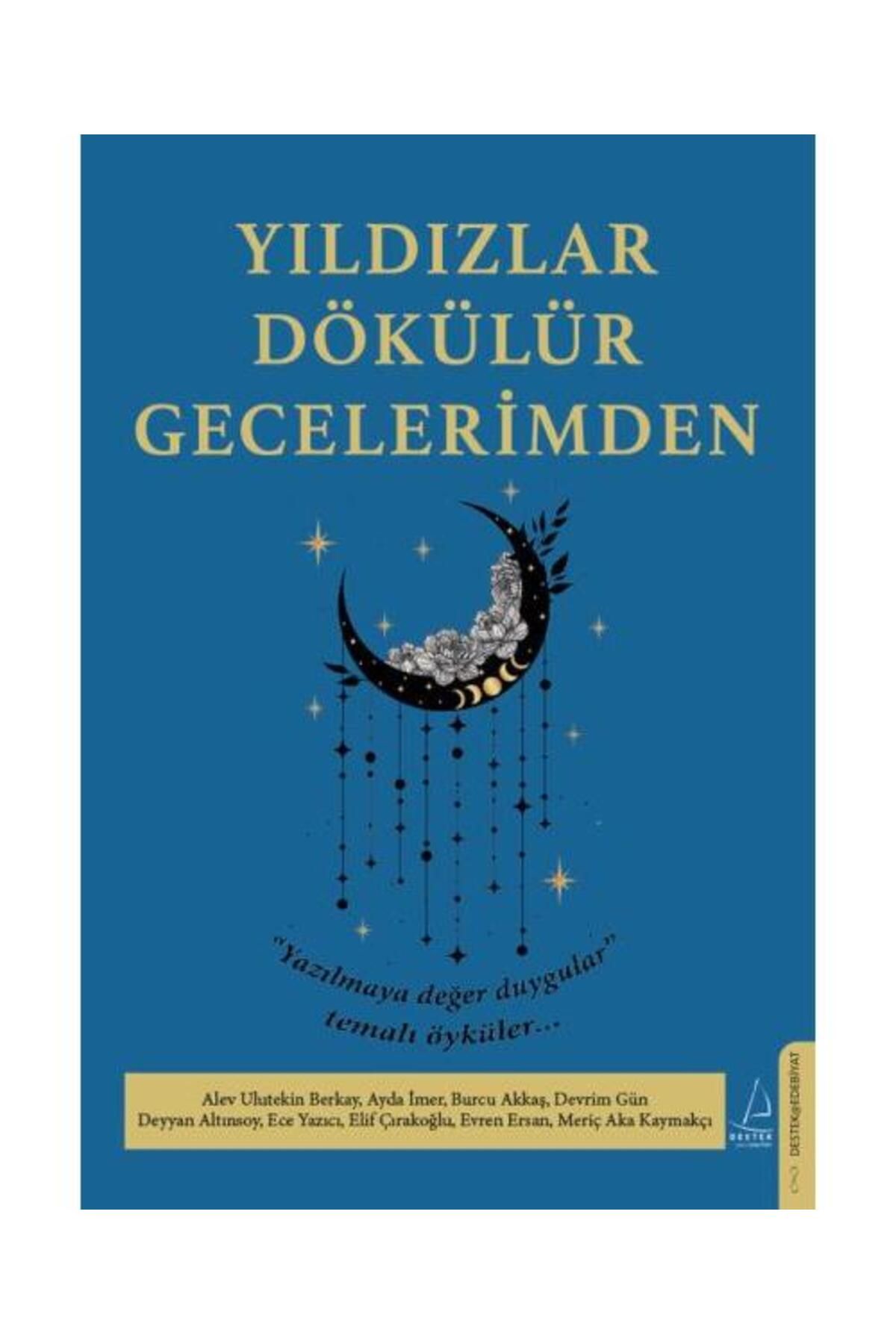 Destek Yayınları Yıldızlar Dökülür Gecelerimden / Destek Yayınları / Kolektif