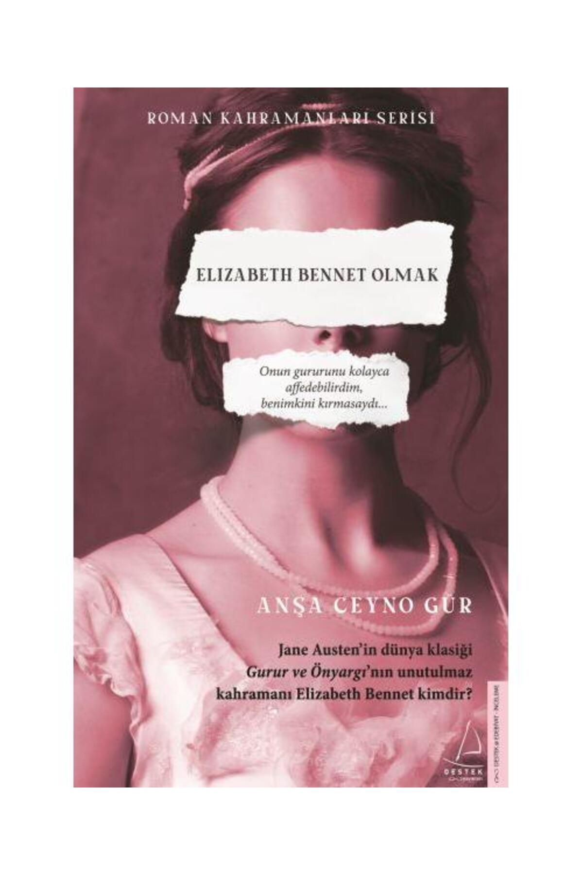 Destek Yayınları Elizabeth Bennet Olmak / Destek Yayınları / Anşa Ceyno Gür