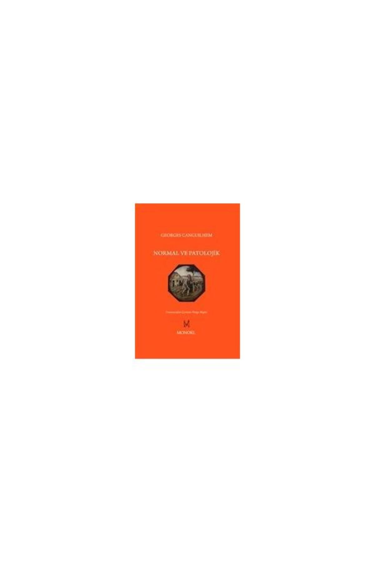 Monokl Yayınları Normal ve Patolojik / Monokl Yayınları / Georges Canguilhem