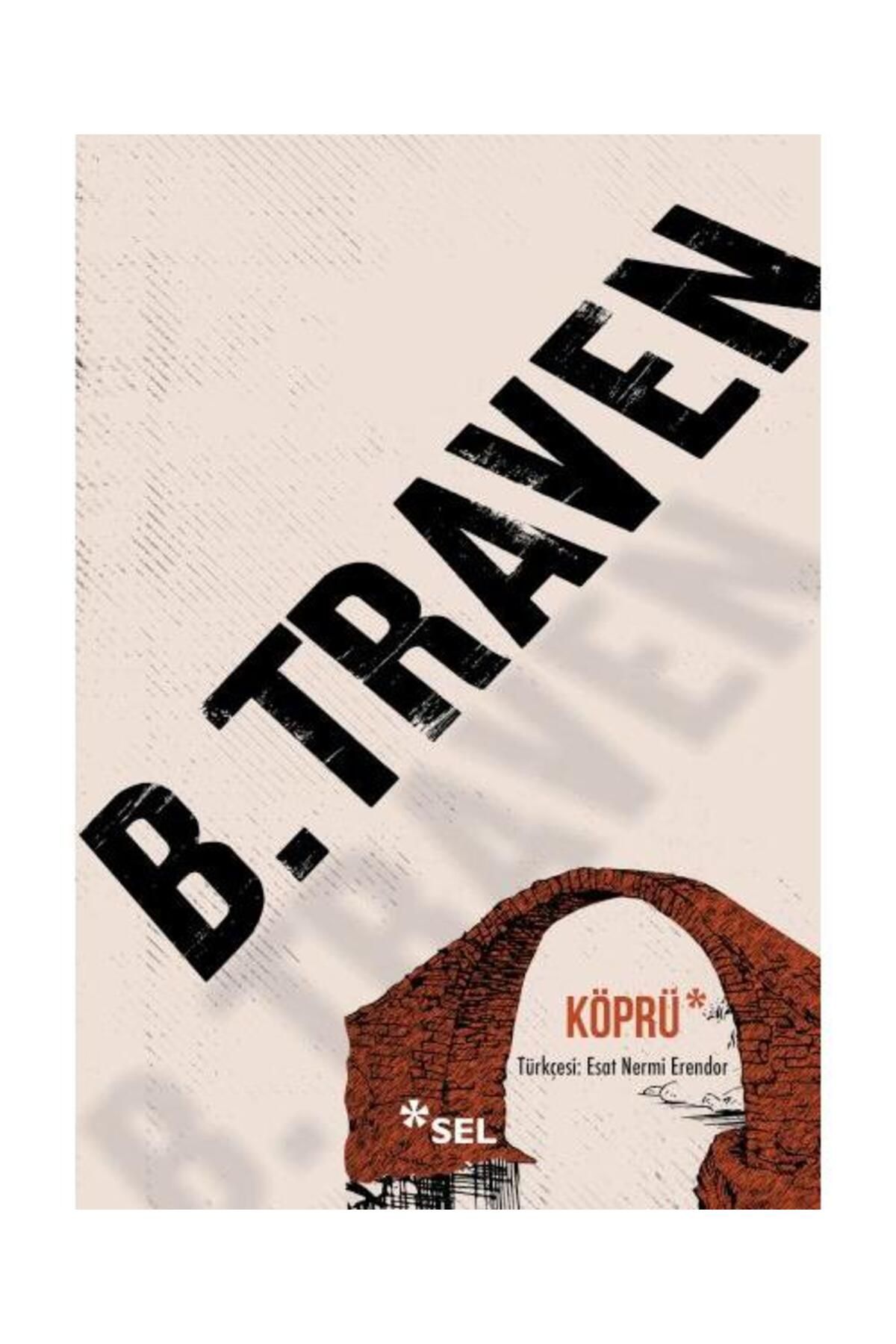 Sel Yayınları Köprü / Sel Yayınları / B. Traven