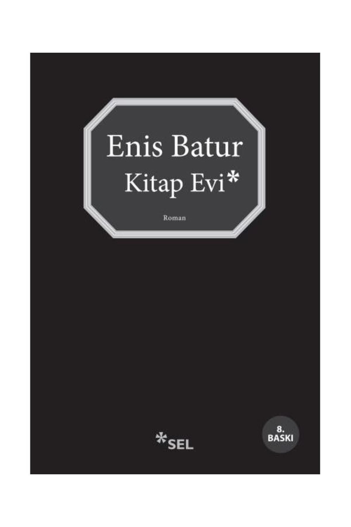 Sel Yayınları Kitap Evi / Sel Yayınları / Enis Batur