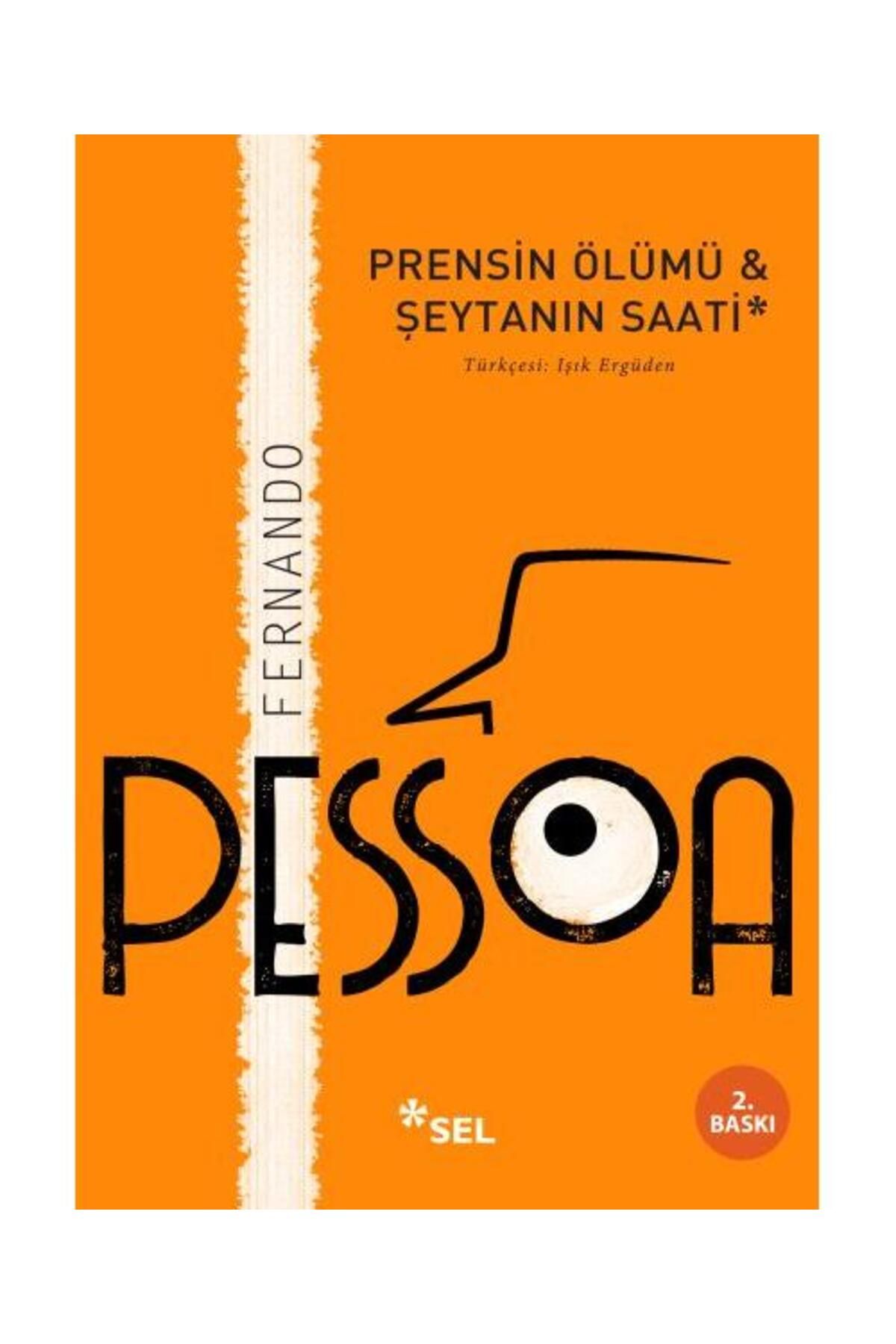 Sel Yayınları Prensin Ölümü & Şeytanın Saati / Sel Yayınları / Fernando Pessoa