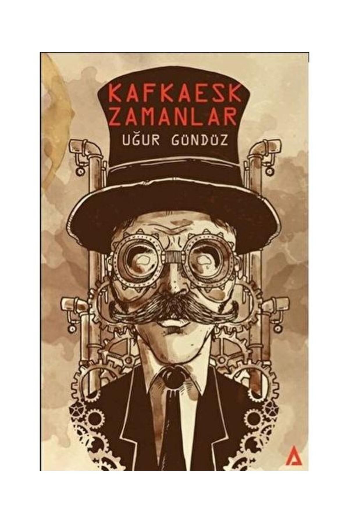 Kanon Kitap Kafkaesk Zamanlar / Kanon Kitap / Uğur Gündüz