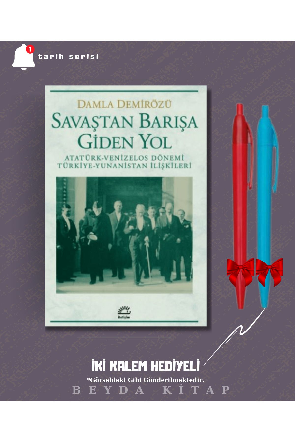 İletişim Yayınları Savaştan Barışa Giden Yol - Damla Demirözü - İki Kalem Hediyeli - TRİLTSYV