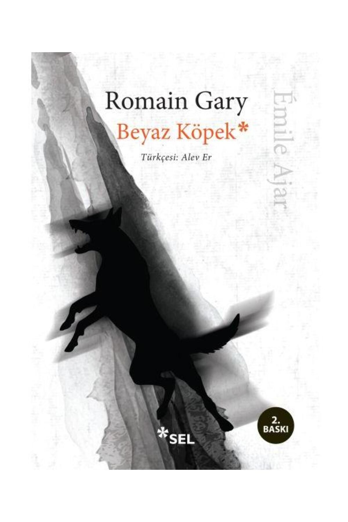Sel Yayınları Beyaz Köpek / Sel Yayınları / Romain Gary