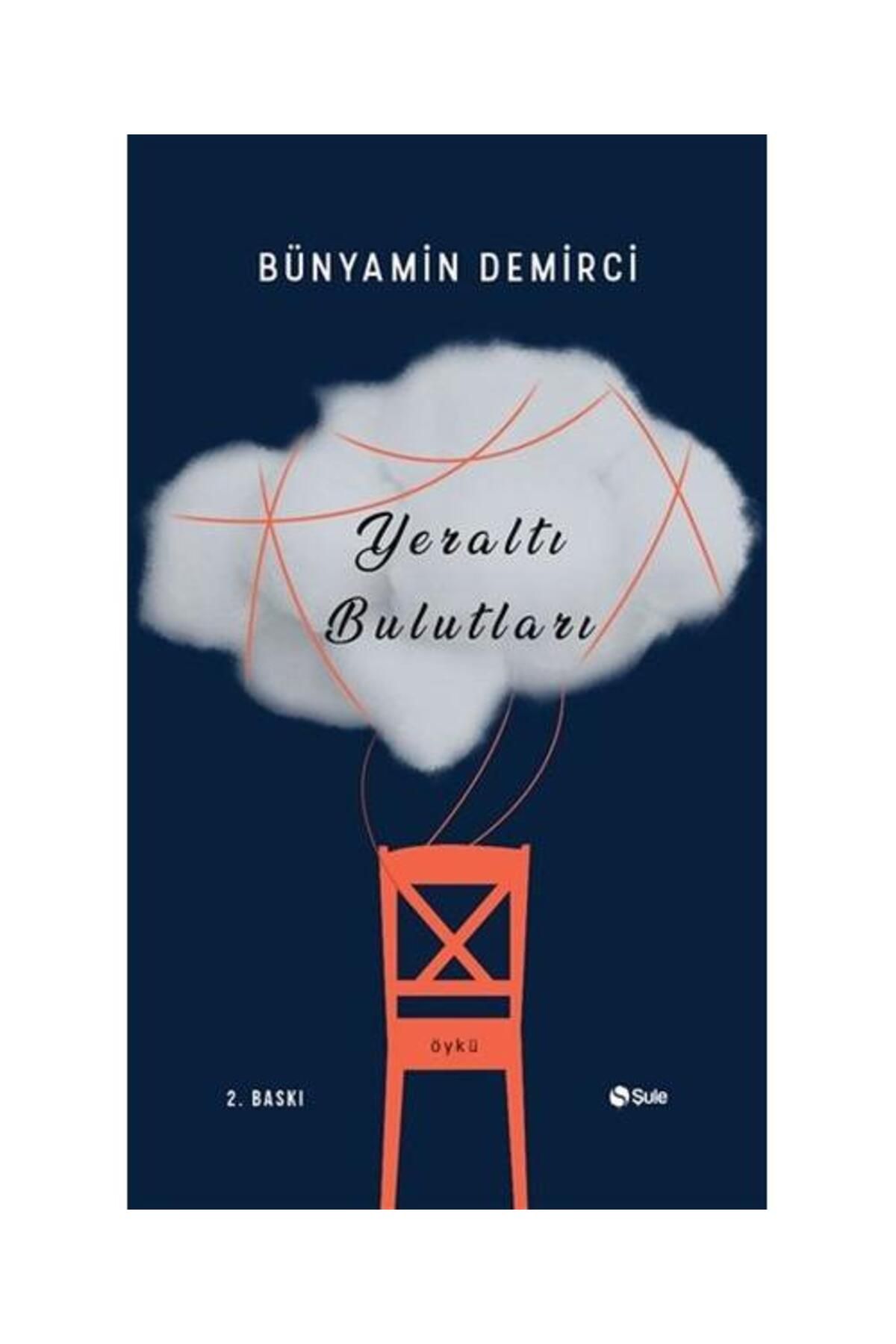 Şule Yayınları Yeraltı Bulutları / Şule Yayınları / Bünyamin Demirci