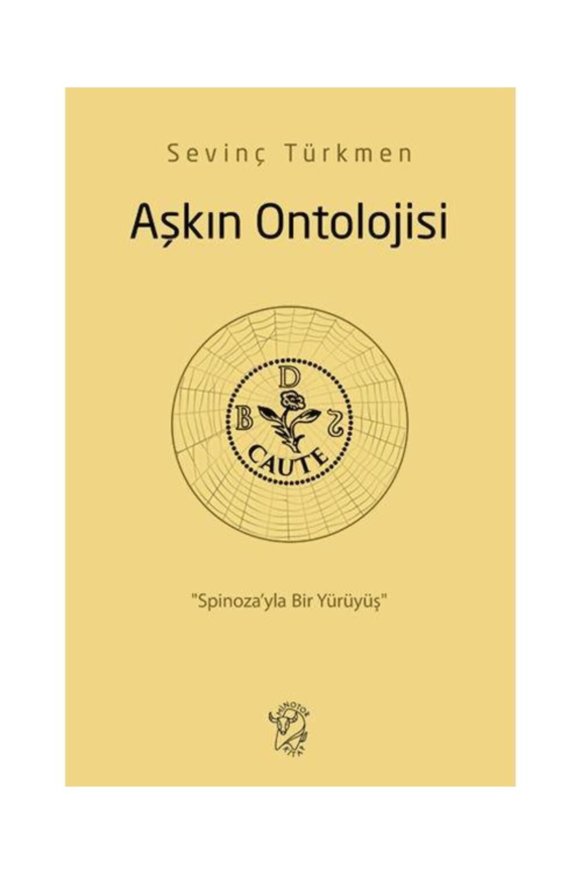 Minotor Kitap Aşkın Ontolojisi: “Spinoza’yla Bir Yürüyüş” / Minotor Kitap / Sevinç Türkmen
