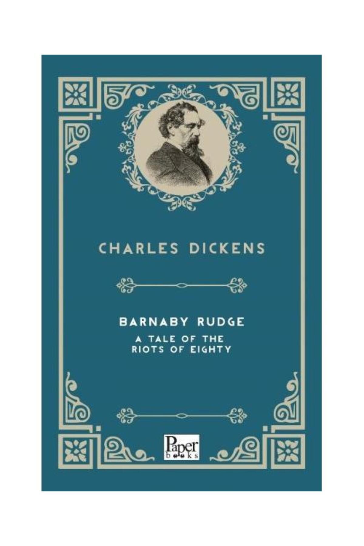PAPER BOOKS Barnaby Rudge a Tale of the Riots of Eighty (İngilizce Kitap) / Paper Books / Charles