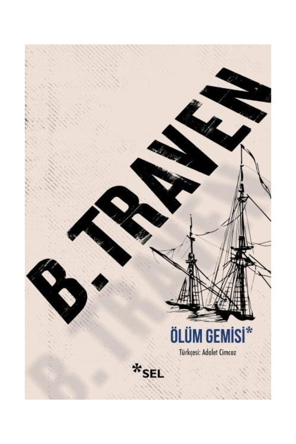 Sel Yayınları Ölüm Gemisi / Sel Yayınları / B. Traven
