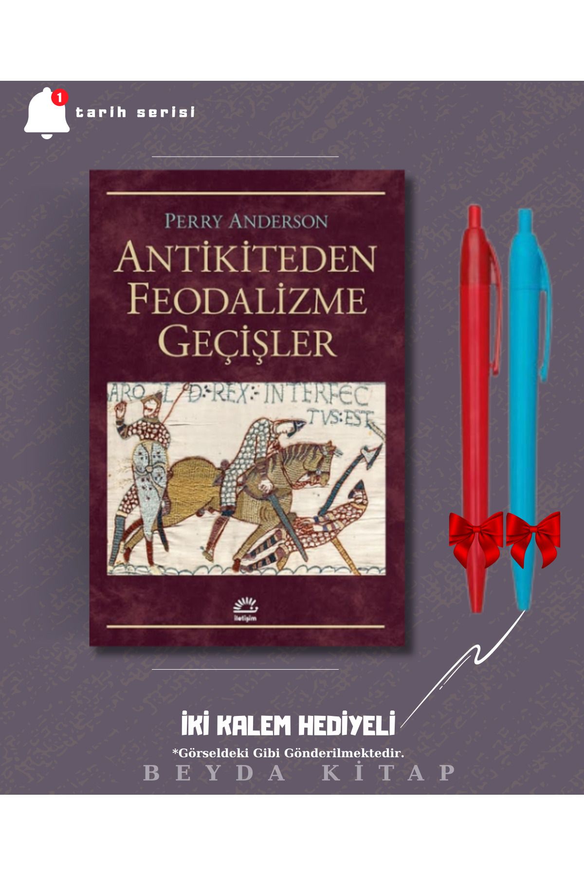 İletişim Yayınları Antikiteden Feodalizme Geçişler - Perry Anderson - İki Kalem Hediyeli - TRİLTSYV
