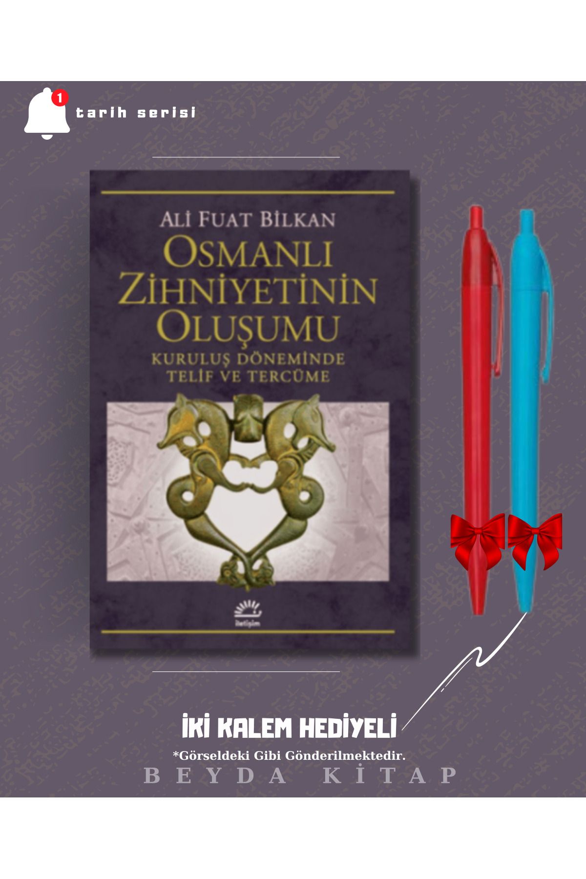 İletişim Yayınları Osmanlı Zihniyetinin Oluşumu - Ali Fuat Bilkan - İki Kalem Hediyeli - TRİLTSYV