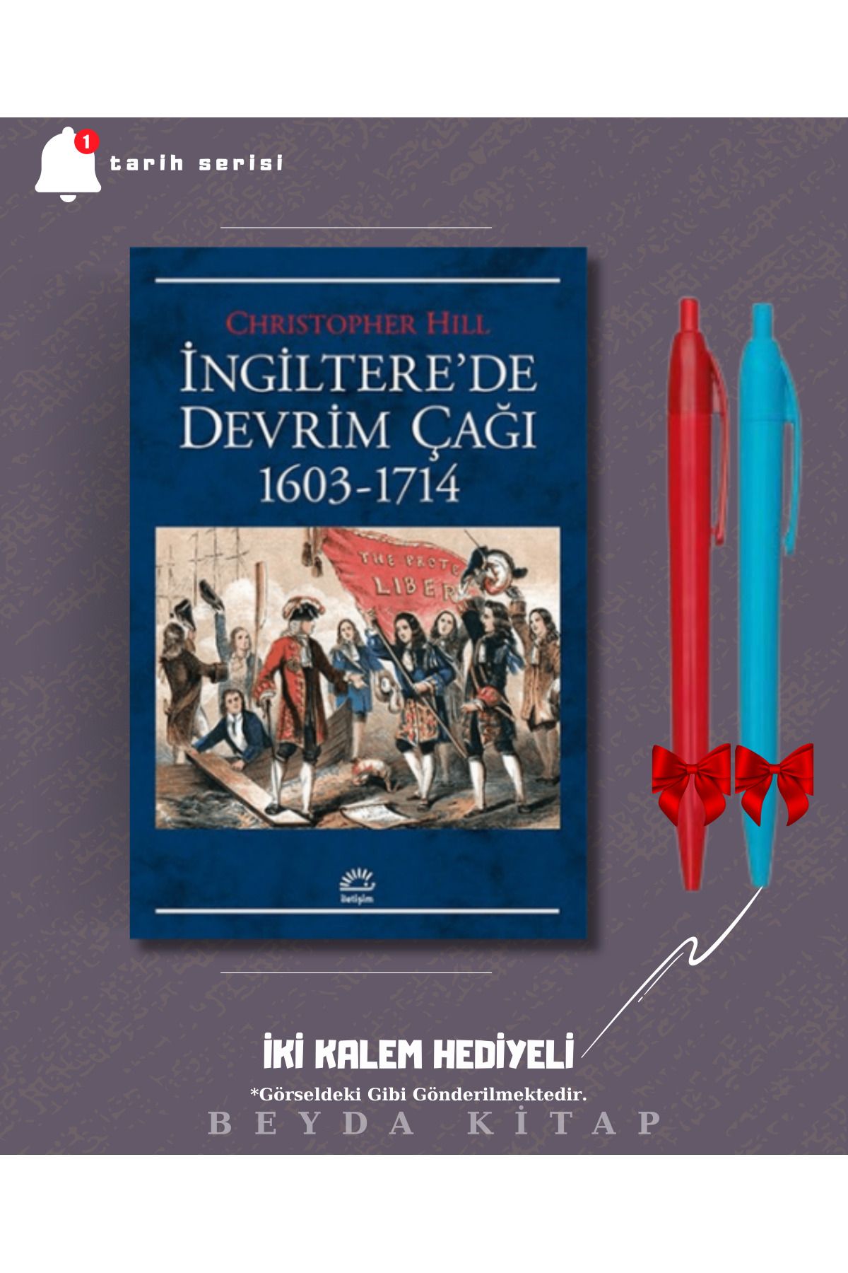 İletişim Yayınları İngiltere'de Devrim Çağı 1603-1714 - Christopher Hill - İki Kalem Hediyeli - TRİLTSYV
