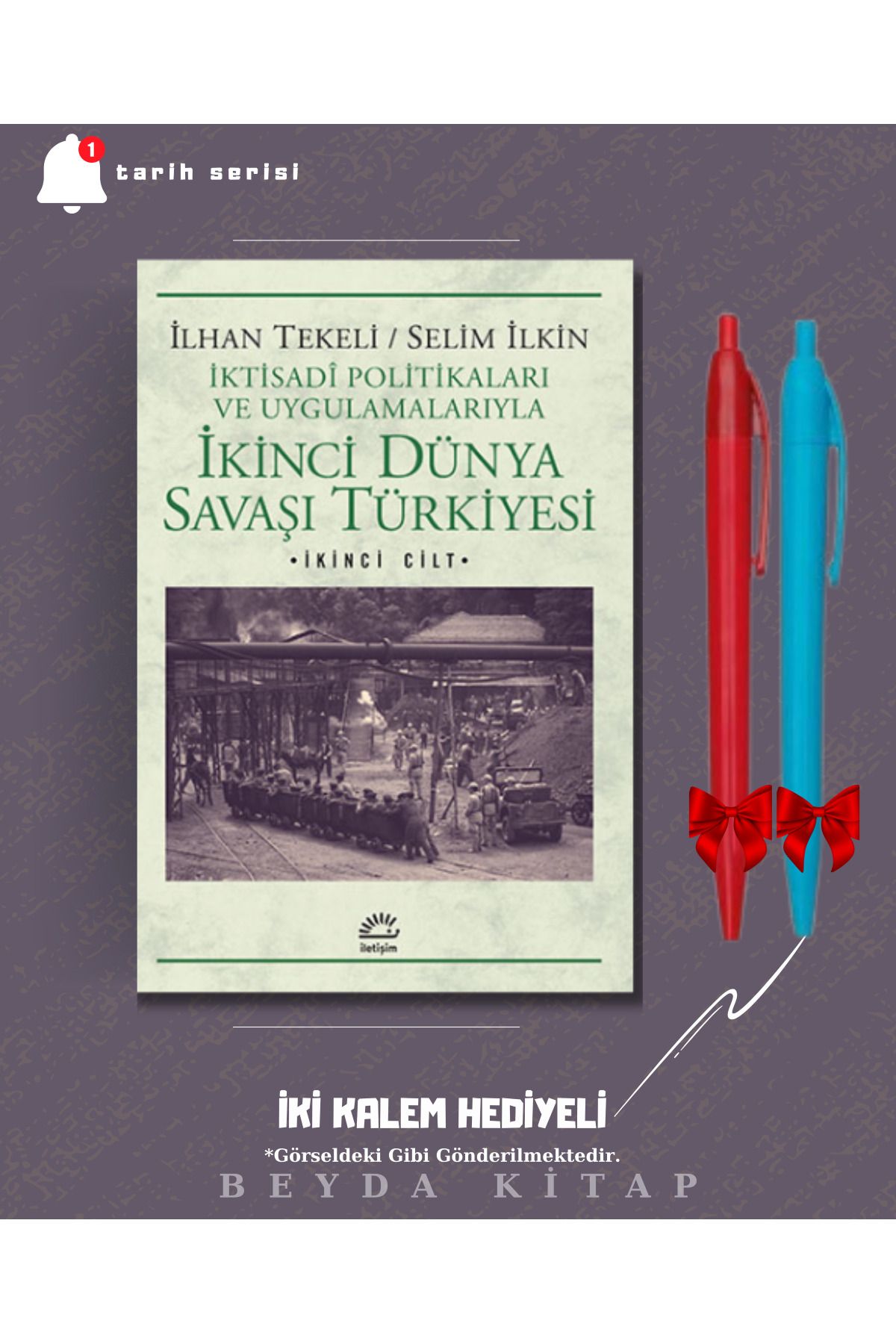 İletişim Yayınları İkinci Dünya Savaşı Türkiyesi 2. Cilt - İlhan Tekeli - İki Kalem Hediyeli - TRİLTSYV