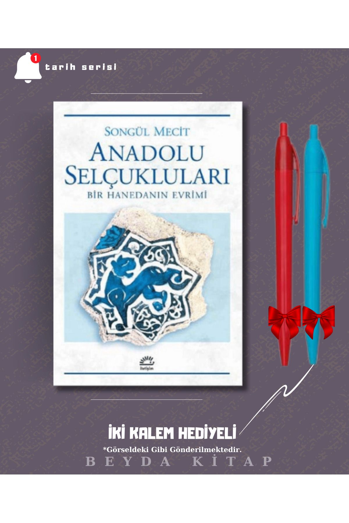 İletişim Yayınları Anadolu Selçukluları - Songül Mecit - İki Kalem Hediyeli - TRİLTSYV