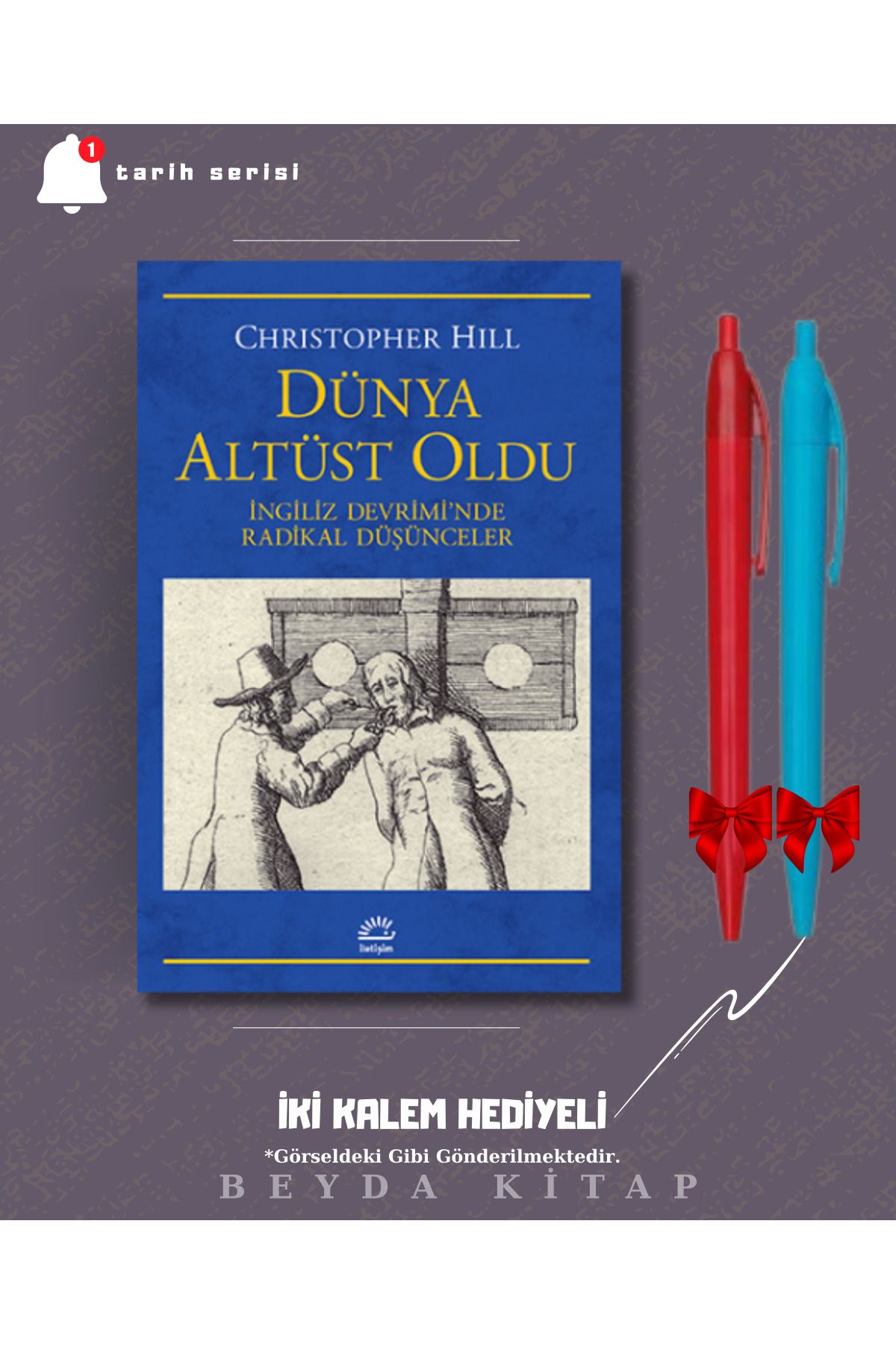 İletişim Yayınları Dünya Altüst Oldu - Christopher Hill - İki Kalem Hediyeli - TRİLTSYV
