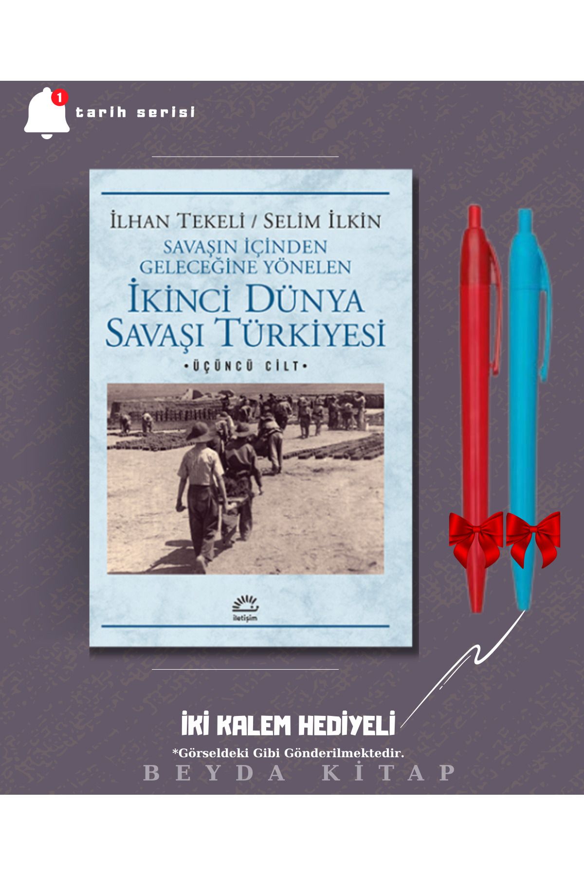İletişim Yayınları İkinci Dünya Savaşı Türkiyesi 3. Cilt - İlhan Tekeli - İki Kalem Hediyeli - TRİLTSYV