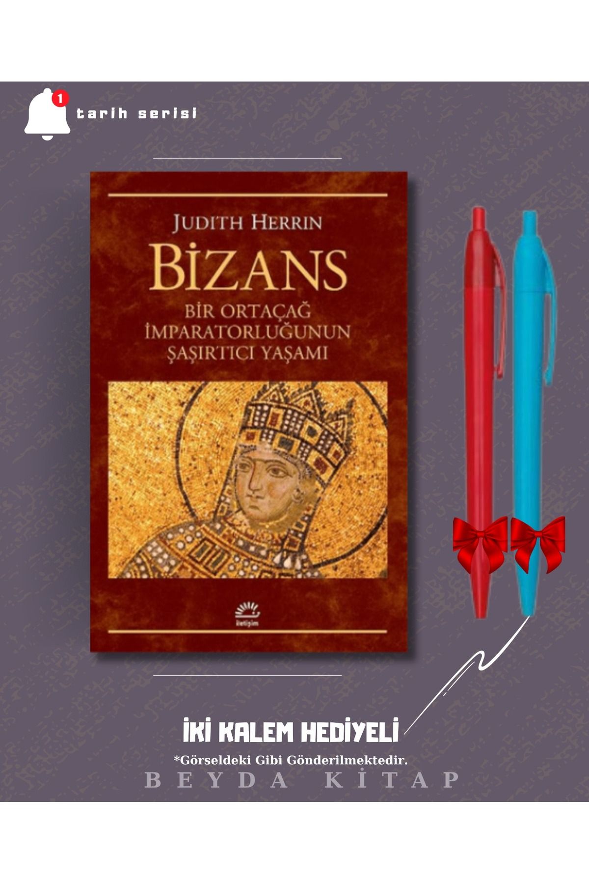 İletişim Yayınları Bizans - Judith Herrin - İki Kalem Hediyeli - TRİLTSYV