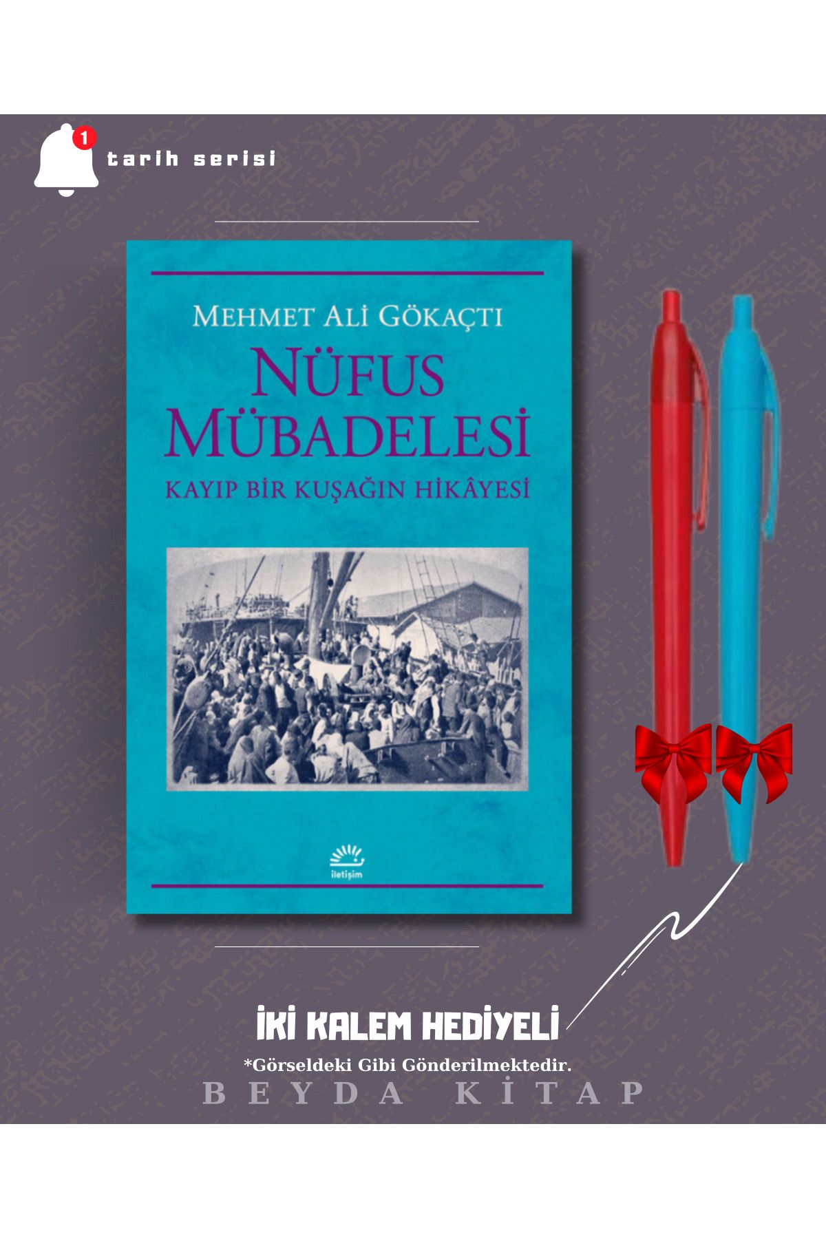 İletişim Yayınları Nüfus Mübadelesi - Mehmet Ali Gökaçtı - İki Kalem Hediyeli - TRİLTSYV