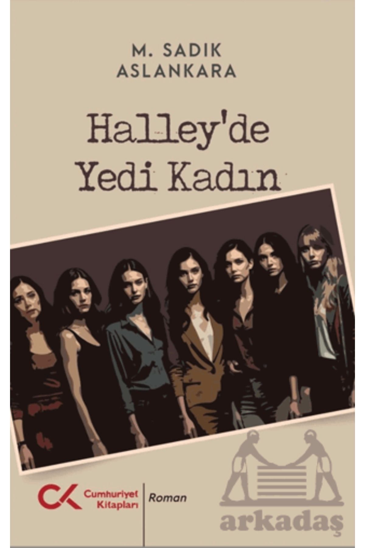 Cumhuriyet Kitapları Halley’De Yedi Kadın